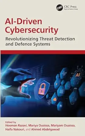 ai driven cybersecurity 1st edition hooman razavi ,mariya ouaissa ,mariyam ouaissa ,haa fa nakouri ,ahmed