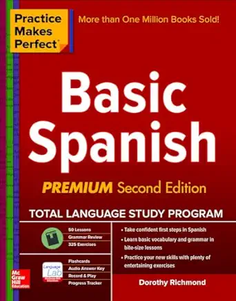 practice makes perfect basic spanish   325 exercises + online flashcard app + 75 minutes of streaming audio