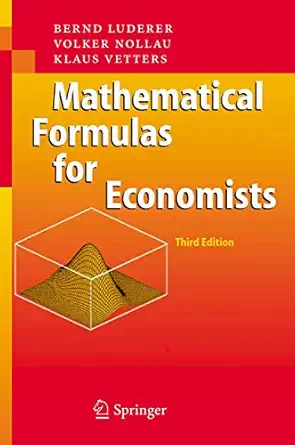 mathematical formulas for economists 1st edition bernd luderer ,volker nollau ,klaus vetters 354046901x,