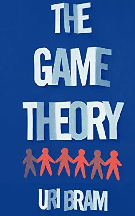 the game theory 1st edition uri bram 1484884078, 978-1484884072