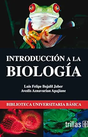 introduccion a la biologia / introduction to biology 1st edition luis felipe bojalil jaber ,avedis aznavurian