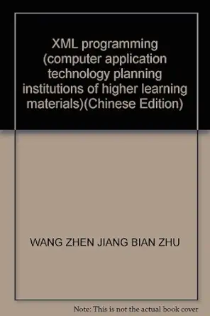 xml programming 1st edition wang zhen jiang bian zhu 7113070191, 978-7113070199