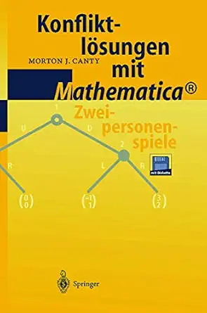 konfliktlosungen mit mathematica zweipersonenspiele 1st edition m j canty 3540658270, 978-3540658276