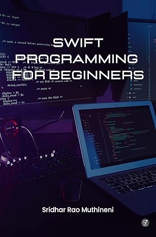 swift programming for beginners 1st edition sridhar rao muthineni 9358388021, 978-9358388022