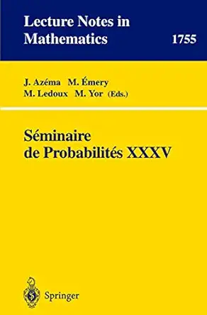 seminaire de probabilites xxxv 1st edition j azema ,m emery ,m ledoux ,m yor 3540416595, 978-3540416593