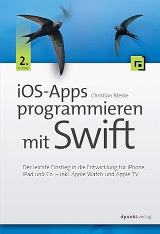 ios apps programmieren mit swift der leichte einstieg in die entwicklung fa 1/4r iphone ipad und co inkl