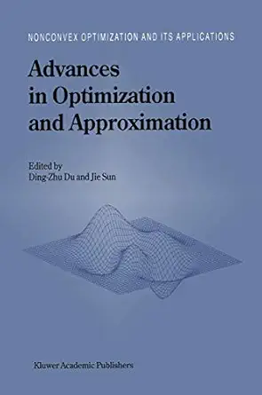 advances in optimization and approximation 1st edition ding zhu du ,jie sun 0792327853, 978-0792327851