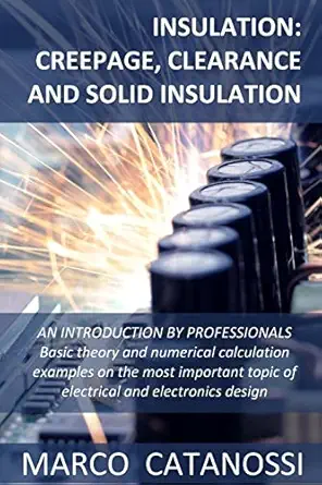 insulation creepage clearance and solid insulation an introduction by professionals basic theory and