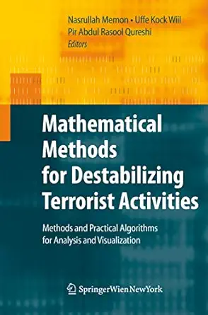 mathematical methods for destabilizing terrorist activities methods and practical algorithms for analysis and