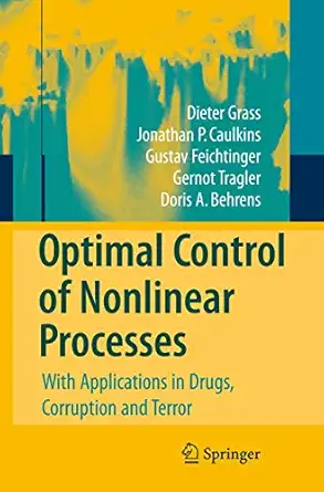 optimal control of nonlinear processes with applications in drugs corruption and terror 1st edition dieter