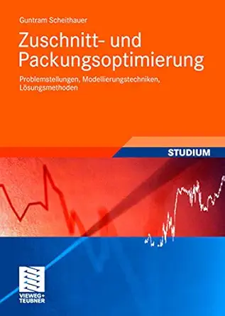 zuschnitt und packungsoptimierung problemstellungen modellierungstechniken la sungsmethoden 1st edition