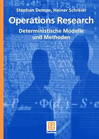 operations research deterministische modelle und methoden 1st edition stephan dempe ,heiner schreier