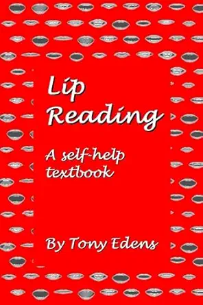 lip reading a self help textbook 1st edition tony edens 1530276853, 978-1530276851