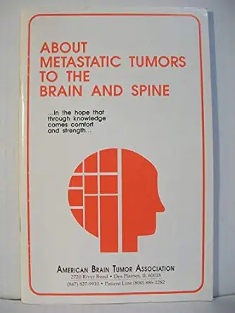 about metastatic tumors to the brain and spine 1st edition gail segal 0944093264, 978-0944093269