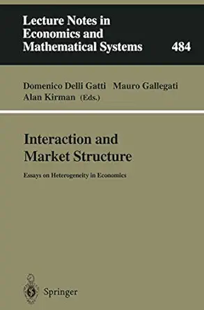 interaction and market structure essays on heterogeneity in economics 1st edition domenico delligatti ,mauro