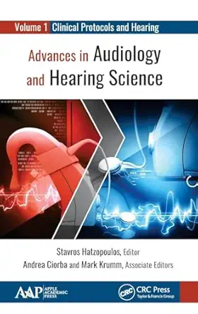 advances in audiology and hearing science volume 1 clinical protocols and hearing devices 1st edition stavros