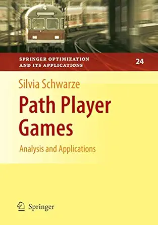 path player games analysis and applications 1st edition silvia schwarze 0387779272, 978-0387779270