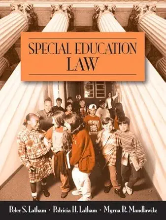 special education law 1st edition patricia h latham ,peter s latham ,myrna mandlawitz 0205479758,