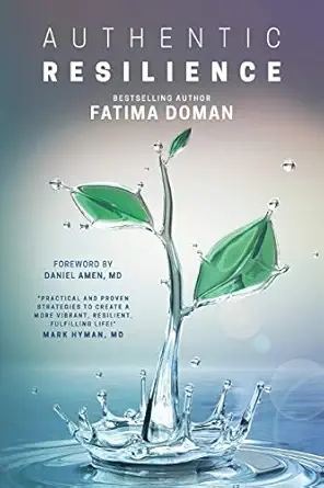 authentic resilience bringing your strengths to life 1st edition fatima doman 1734868805, 978-1734868807