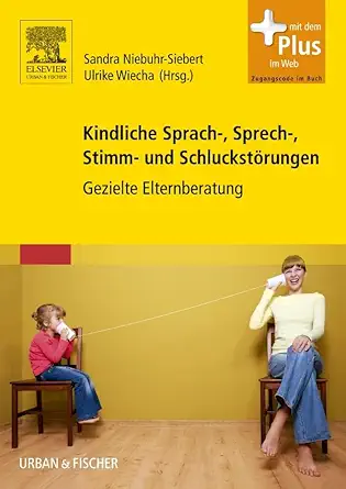 kindliche sprach sprech stimm und schlucksta rungen 1st edition sandra niebuhr siebert 3437444026,
