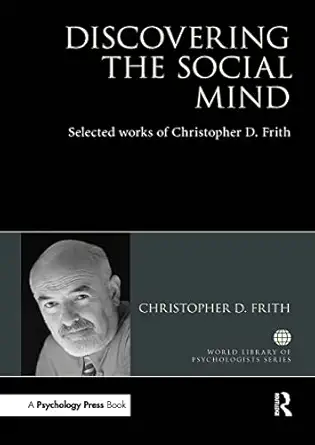 discovering the social mind 1st edition christopher d frith 1032477210, 978-1032477213