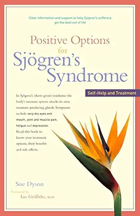 positive options for sja grens syndrome self help and treatment 1st edition sue dyson 0897934733,