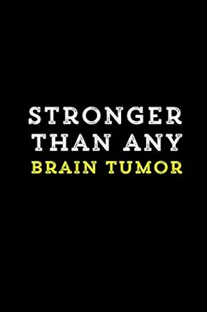 stronger than any brain tumor brain cancer journal brain tumor journal 6x9 inch 120 page blank lined notebook