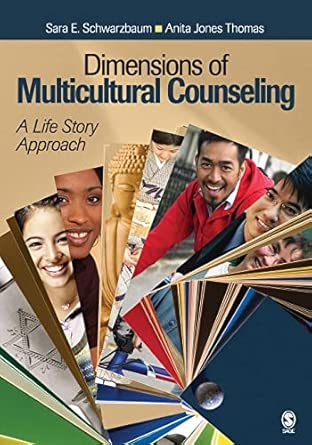 dimensions of multicultural counseling a life story approach 1st edition sara e schwarzbaum ,anita jones