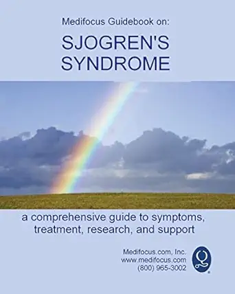 medifocus guidebook on sjogrens syndrome 1st edition medifocus com inc 1981290893, 978-1981290895