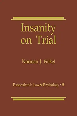 insanity on trial 1st edition norman j finkel 1461289246, 978-1461289241