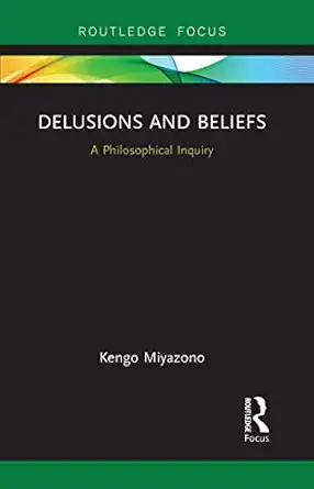 delusions and beliefs 1st edition kengo miyazono 1032569980, 978-1032569987