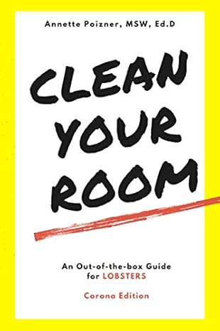 clean your room an out of the box guide for lobsters 1st edition annette poizner 199914807x, 978-1999148072