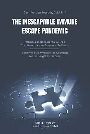 the inescapable immune escape pandemic 1st edition geert vanden bossche md phd 1956257802, 978-1956257809