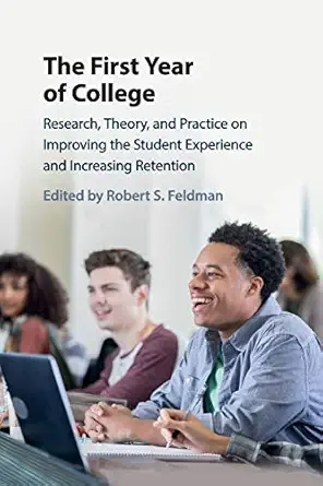 the first year of college research theory and practice on improving the student experience and increasing