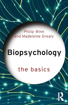 biopsychology 1st edition philip winn ,madeleine grealy 1032104724, 978-1032104720