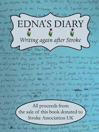 ednas diary writing again after stroke 1st edition edna miles ,patrick miles 1999967631, 978-1999967635