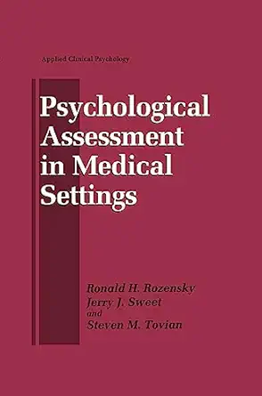 psychological assessment in medical settings 1st edition ronald h rozensky ,jerry j sweet ,steven m tovian