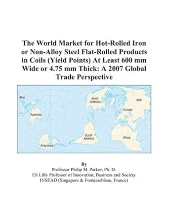 the world market for hot rolled iron or non alloy steel flat rolled products in coils at least 600 mm wide or
