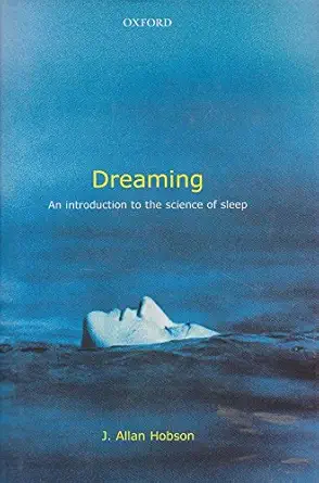 dreaming an introduction to the science of sleep 1st edition j allan hobson 0192803042, 978-0192803047