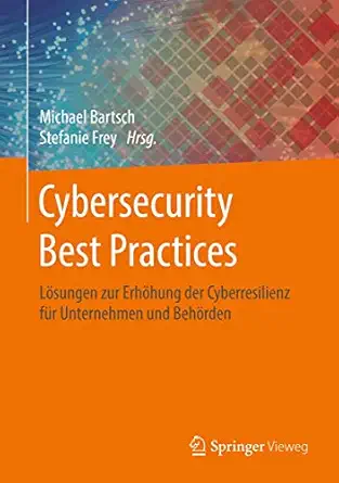 cybersecurity best practices la sungen zur erha hung der cyberresilienz fa 1/4r unternehmen und beha rden 1st