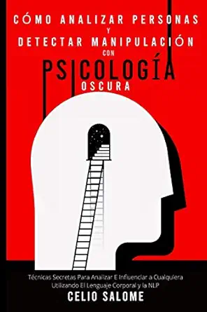 ca mo analizar personas y detectar manipulacia n con psicologa a oscura tacnicas secretas para analizar e