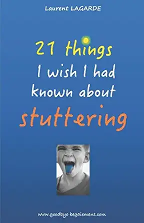 21 things i wish i had known about stuttering 1st edition laurent lagarde ,steve cracknell 1977703720,