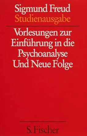 vorlesungen zur einfa 1/4hrung in die psychoanalyse / neue folge der vorlesungen zur einfa 1/4hrung in die