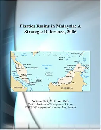plastics resins in malaysia a strategic reference 2006 1st edition philip m parker 0497823462, 978-0497823467