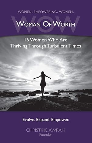 wow woman of worth 16 women who are thriving through turbulent times 1st edition christine awram 1777109027,