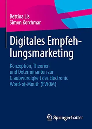 digitales empfehlungsmarketing konzeption theorien und determinanten zur glaubwa 1/4rdigkeit des electronic