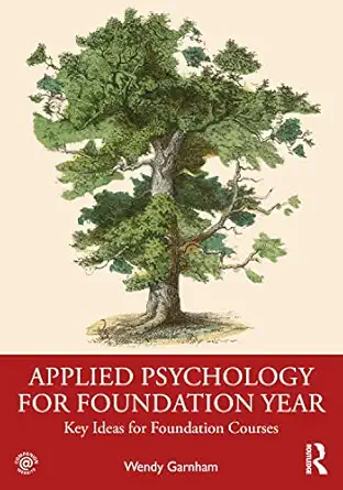 applied psychology for foundation year 1st edition wendy garnham 1032359978, 978-1032359977