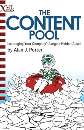 the content pool leveraging your companys largest hidden asset 1st edition alan j porter ,douglas potter