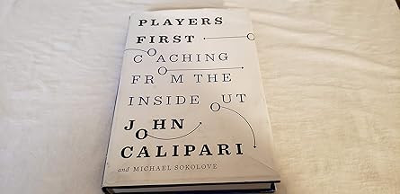 players first coaching from the inside out 1st edition john calipari ,michael sokolove 1594205736,