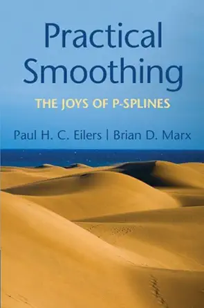 practical smoothing the joys of p splines 1st edition paul h c eilers ,brian d marx 1108482953, 978-1108482950